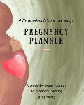 Pregnancy Planner: A little miracle's on the way! A week-by-week journey to a happy, healthy pregnancy. All-in-one pregnancy tracker.