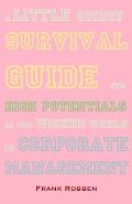 A little quirky survival guide for high potentials in the wicked world of corporate management