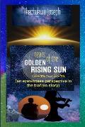 Tears of the Golden Rising Sun: An Eyewitness Perspective in the Biafran Story