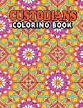 Custodians Coloring Book: Fun Design Custodians Coloring Activity Book Retirement Gifts for Janitor - Custodians Life Coloring Book for Adults,
