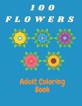 100 Flowers Adult Coloring Book: Coloring & Activity Book (Design Originals) Inspiring Floral Designs; Beginner-Friendly Creative Art Activities for T