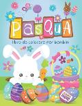 Pasqua libro da colorare per bambini: una fantastica raccolta di 50 disegni da colorare con uova di Pasqua, coniglietti, pulcini, fiori e molto altro!