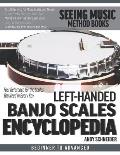 Left-Handed Banjo Scales Encyclopedia: Fast Reference for the Scales You Need in Every Key