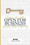 Open for Business Entrepreneur Stories: Stories of Success, Stories about Failure, and Entrepreneur Ideas