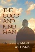 The Good and Kind Man