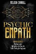 Psychic Empath: 3 books in 1: Highly Sensitive Empath (1) - The Enneagram (2) - Chakra Healing for Beginners (3) . The Ultimate Guide