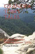 Grandpa Tom's Tales: of Mountain Man Myths & Pioneer Spirits