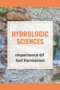 Hydrologic Sciences: Importance Of Soil Formation: What Types Of Rocks Are Formed By Weathering?