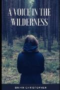 A Voice in The Wilderness