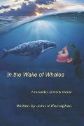 In The Wake of Whales