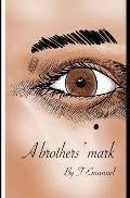 A brothers' mark: a modern interpretation of the mark of Cain, biblical story of Cain and able