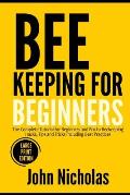 Beekeeping for Beginners: The Complete Tutorial for Beginners and Pro to Beekeeping Hacks, Tips and Tricks Including Best Practices (Large Print