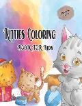 Kitties Coloring Book for Kids Ages 4-8: Cute Cat Coloring Book for kids, The Big Cat Coloring Book for Girls, Boys and All Kids, Cute Cat Coloring Bo