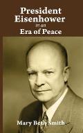 President Eisenhower: In An Era of Peace