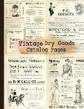 Vintage Dry Goods Catalog Pages: 20-sheet Collection of Ephemera for Junk Journals, Scrapbooking, Collage, Decoupage, Cardmaking, Mixed Media and Many