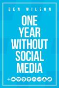 One Year Without Social Media