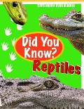 Did You Know? Reptiles