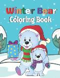 Winter Bear coloring Book: A Coloring Book with Forest, winter, bear To Draw activity