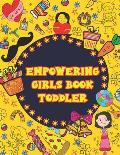 Empowering Girls Book Toddler: A doodle coloring and activity page for little children with inspirational quotes.