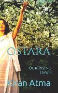 Ostara: Our Rising Dawn