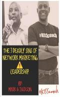 The 3 Deadly Sins of Network Marketing: Leadership