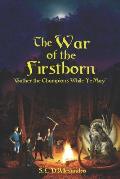 The War of the Firstborn: Gather the Champions While Ye May
