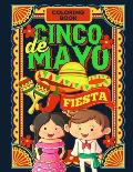 Cinco De Mayo Fiesta Coloring Book: Jumbo Fun Coloring Book For Kids And Toddlers - Celebrate Cinco De Mayo, Introduce This Mexican Holiday And Cultur