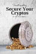 Smart investing - Secure Your Cryptos: All security points to invest safe