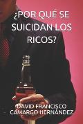 ?Por Qu? Se Suicidan Los Ricos?
