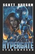 The Hypergate: Starcrossed