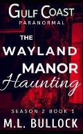 The Wayland Manor Haunting