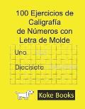 100 Ejercicios de Caligraf?a de N?meros con Letra de Molde: Coke Books