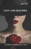 Love and Mud Pies: An Intriguing love story with a twist