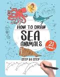 How to draw sea animals: 21 step-by-step drawings