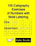 100 Calligraphy Exercises of Numbers with Mold Lettering: Coke Books