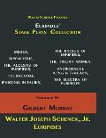 Walter Schenck Presents Euripides' STAGE PLAYS COLLECTION: : MEDEA, HIPPOLYTUS, THE ALCESTIS OF EURIPIDES, THE BACCHAE, IPHIGENIA IN TAURIS, THE RHESU