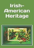 Irish-American Heritage: An extra-large print senior reader book: Irish & Irish-American heritage fun facts, songs, classic Irish & Irish-Ameri