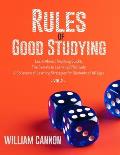 Rules of Good Studying: Learn Almost Anything quickly The Secrets to Learning Effectively A Collection of Learning Strategies for Students of