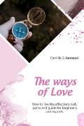 The Ways of Love: How to live the affections well, paths and guide for beginners and experts.