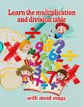 Learn the multiplication and division table with mind maps: Multiplication 1-12, Division 1-12 - Ages 8 to 9, 3rd Grade, 4th Grade