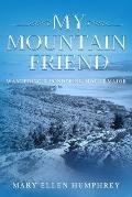 My Mountain Friend: Wandering & Pondering Mount Major