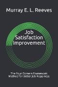 Job Satisfaction Improvement: The Four Corners Framework Method for Better Job Happiness