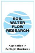 Soil Water Flow Research: Application In Geologic Structures: Soil Flow Meaning