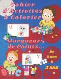 Cahier d'Activit?s ? Colorier - Marqueurs de Points.: Des dessins de grandes tailles pour les enfants de 3 ? 5 ans ? utiliser avec des marqueurs de po