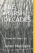 The Marsh Decades: A Journey Into Middle Age