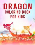 Dragon Coloring Book for Kids: A Gorgeous And Unique Stress Relief Dragon Lovers Designs To Color For Kids and Toddlers
