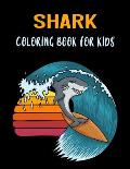 Shark Coloring Book for Kids: A Gorgeous And Unique Stress Relief Shark Lovers Designs To Color For Kids and Toddlers