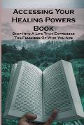 Accessing Your Healing Powers Book: Step Into A Life That Expresses The Fullness Of Who You Are: The Basic Exercise Vagus Nerve
