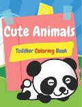 Cute Animals Toddlers Coloring Book: Kids and Toddlers Coloring Books (Animal Coloring Book)