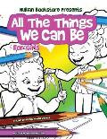 Nubian Bookstore Presents All The Things We Can Be For Girls: Coloring & Activity Book